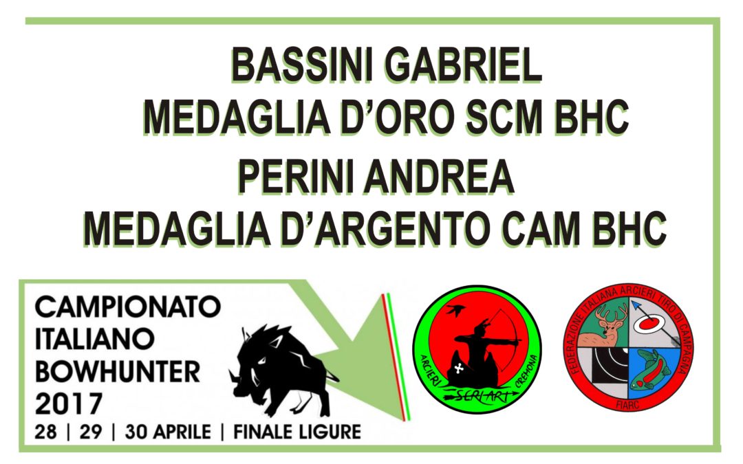 I CAMPIONI SERIART AL BOWHUNTER 2017 – BASSINI CAMPIONE ITALIANO SCM BHC 2017 E PERINI VICECAMPIONE CAM BHC