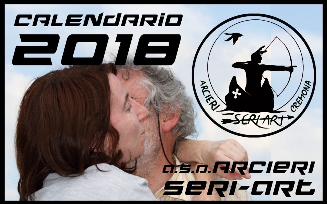 CALENDARIO SERI-ART, tutti, o quasi, gli arcieri Seriart